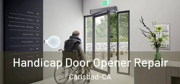  Handicap Door Opener Repair Carlsbad-CA